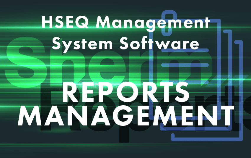 HSEQ Management System Software for Reports Management, Planning and Performance | Report Management Software