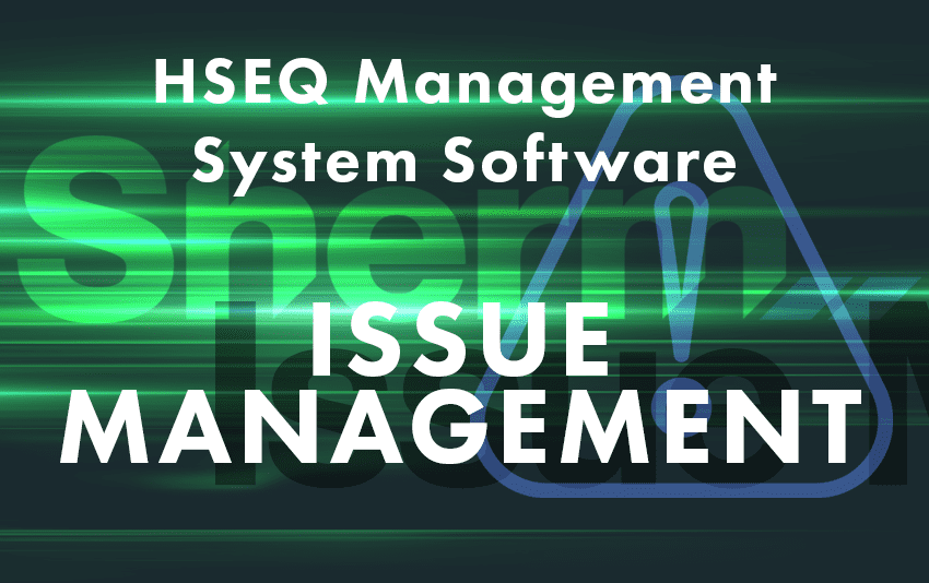 HSEQ Management System Software for Issue Management Software - Sherm