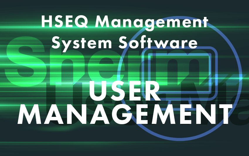 HSEQ Management System Software for User Management Software