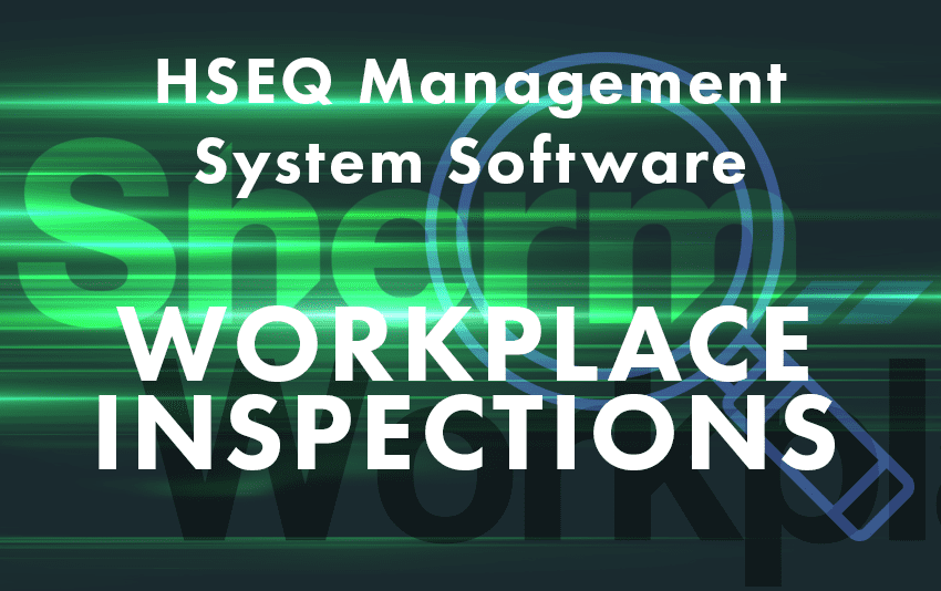 HSEQ Management System Software for Workplace Inspection Software - Sherm