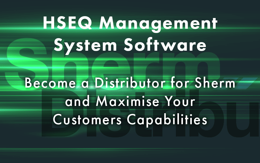 Become a Sherm Distributor | Safety Management Software